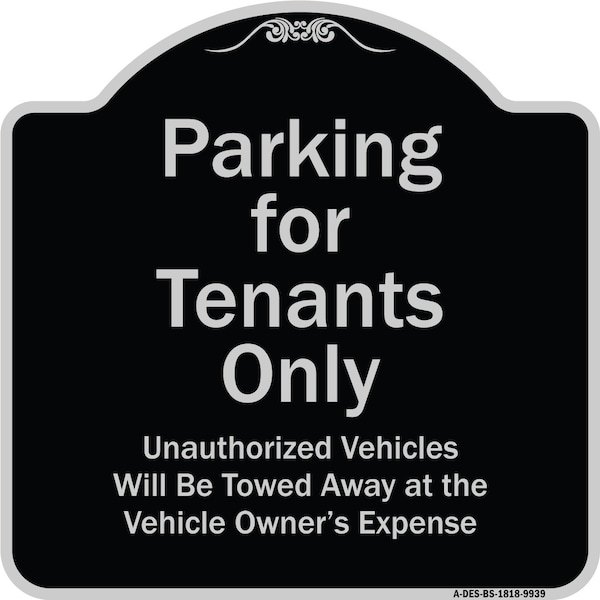 Designer Series-Parking For Tenants Only Unauthorized Vehicles Towed Away, 18" x 18", BS-1818-9939